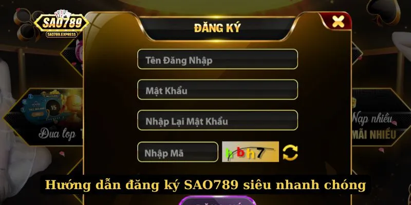 Hướng dẫn đăng ký SAO789 siêu nhanh chóng