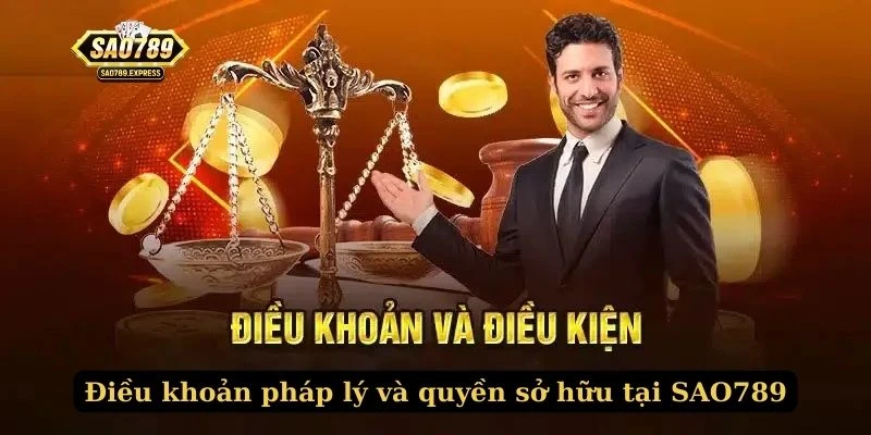 Điều khoản pháp lý và quyền sở hữu tại SAO789