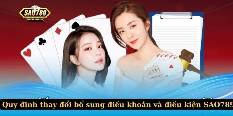 Quy định thay đổi bổ sung điều khoản và điều kiện SAO789