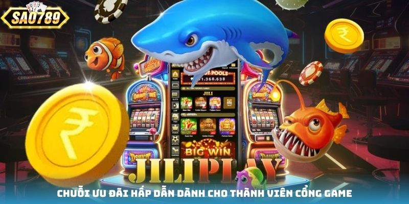 Chuỗi ưu đãi hấp dẫn dành cho thành viên cổng game